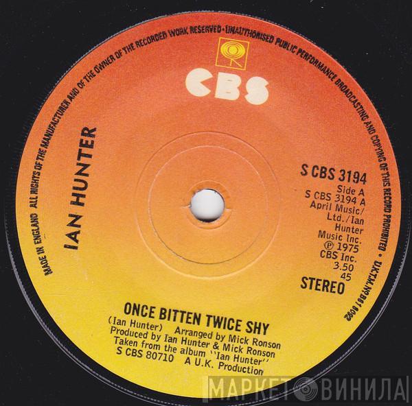  Ian Hunter  - Once Bitten Twice Shy