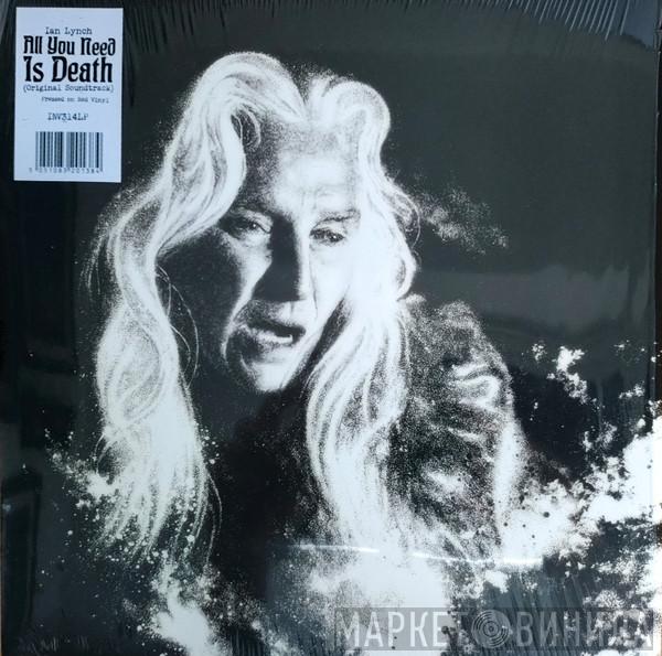 Ian Lynch  - All You Need Is Death (Original Soundtrack) Red vinyl