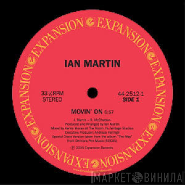  Ian Martin   - Movin' On / Brother / Family