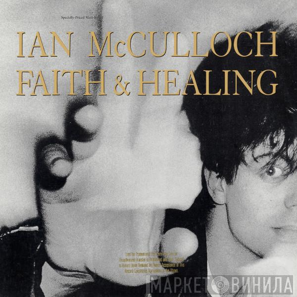  Ian McCulloch  - Faith & Healing