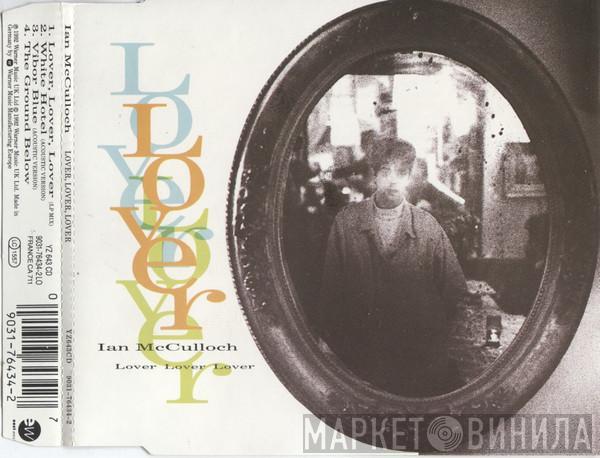 Ian McCulloch - Lover, Lover, Lover