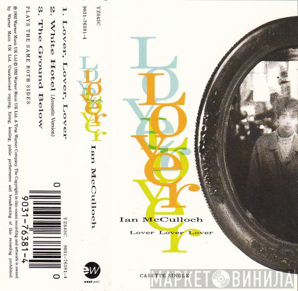  Ian McCulloch  - Lover, Lover, Lover