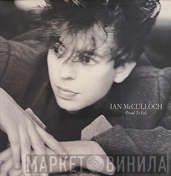  Ian McCulloch  - Proud To Fall
