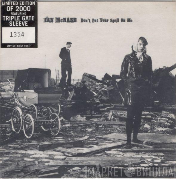 Ian McNabb - Don't Put Your Spell On Me