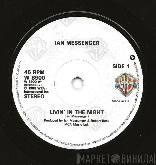 Ian Messenger - Livin' In The Night