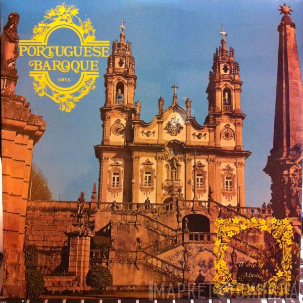 , Ian Partridge , Derek Stevens  Conductor : The Tilford Choir And Orchestra  Denys Darlow  - Portuguese Baroque