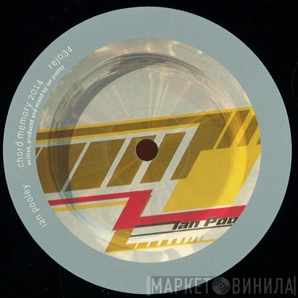  Ian Pooley  - Chord Memory 2014