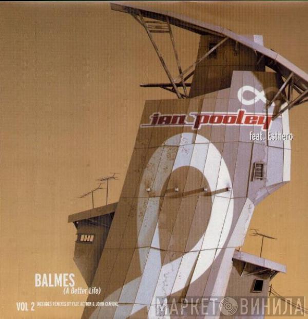 Ian Pooley, Esthero - Balmes (A Better Life) Vol. 2