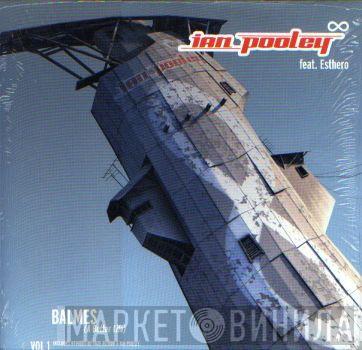 Ian Pooley, Esthero - Balmes (A Better Life) Vol. 1