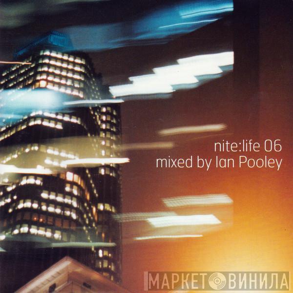  Ian Pooley  - Nite:Life 06