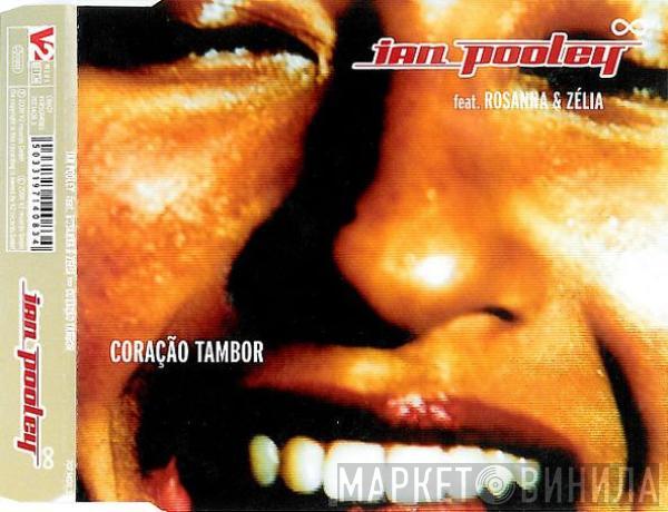 Ian Pooley, Rosanna & Zélia - Coração Tambor