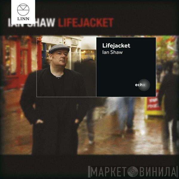 Ian Shaw  - Lifejacket