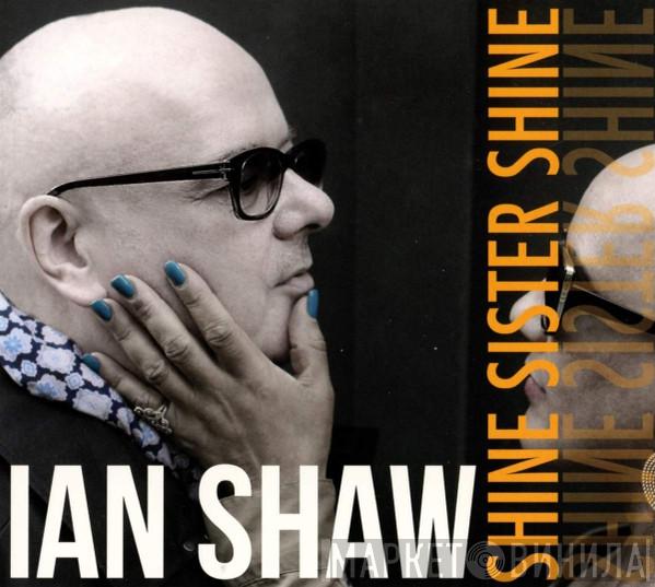 Ian Shaw  - Shine Sister Shine