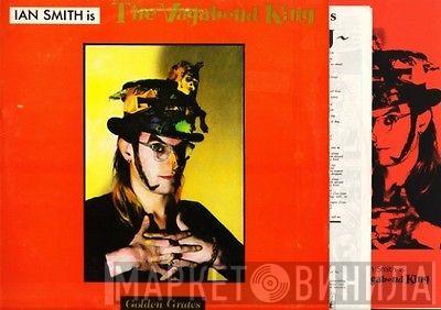  Ian Smith   - ian smith is the vagabond king - golden grates