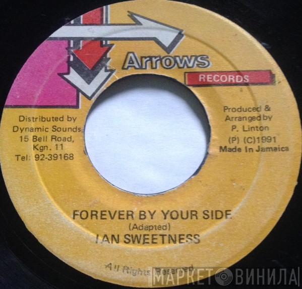 Ian Sweetness - Forever By Your Side