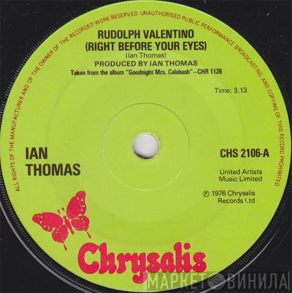 Ian Thomas  - Rudolph Valentino (Right Before Your Eyes)