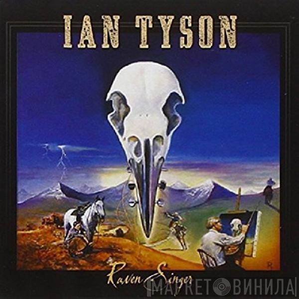 Ian Tyson - Raven Singer