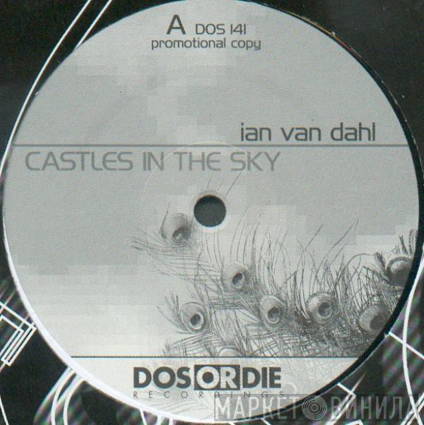  Ian Van Dahl  - Castles In The Sky