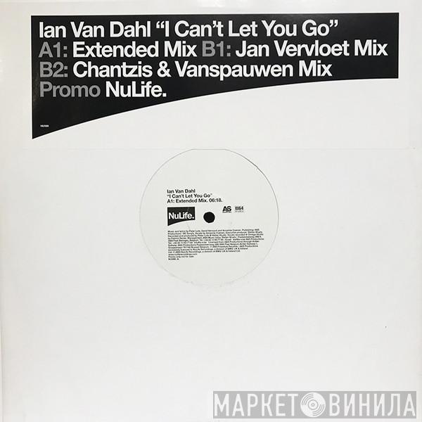  Ian Van Dahl  - I Can't Let You Go
