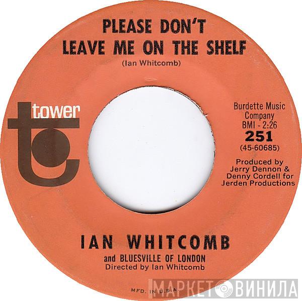  Ian Whitcomb  - Please Don't Leave Me On The Shelf / You Won't See Me