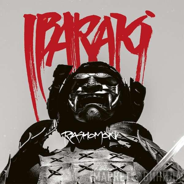 Ibaraki - Rashomon = 羅生門
