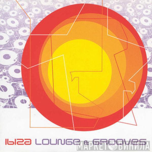  - Ibiza Lounge & Grooves