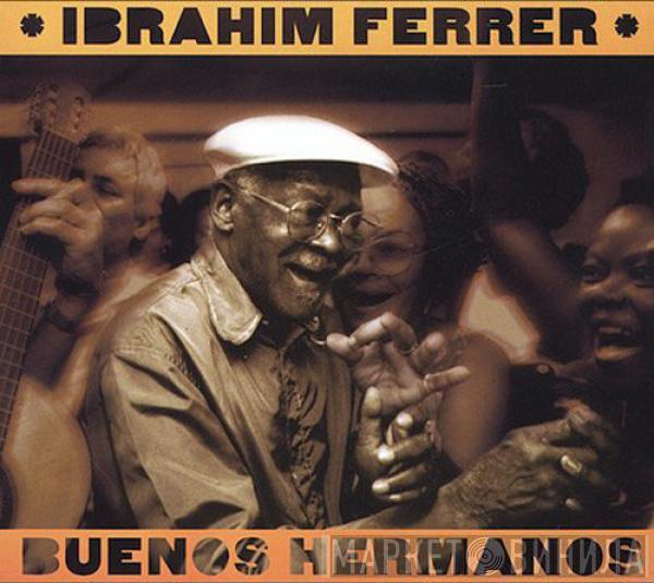 Ibrahim Ferrer  - Buenos Hermanos