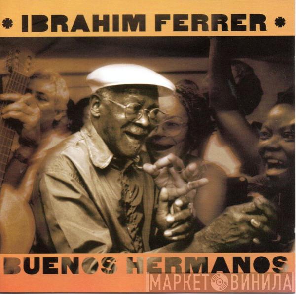  Ibrahim Ferrer  - Buenos Hermanos