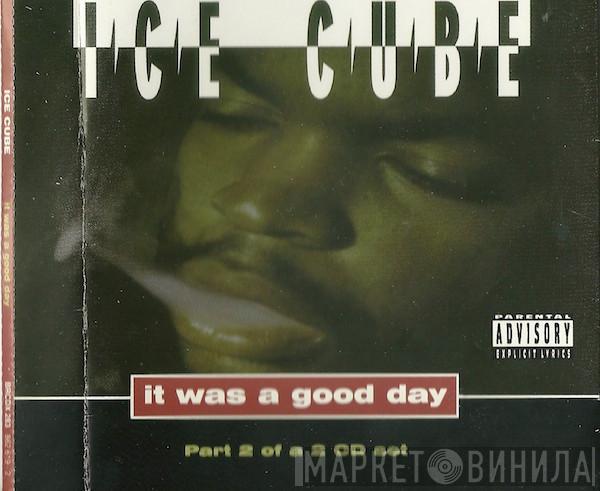 Ice Cube - It Was A Good Day