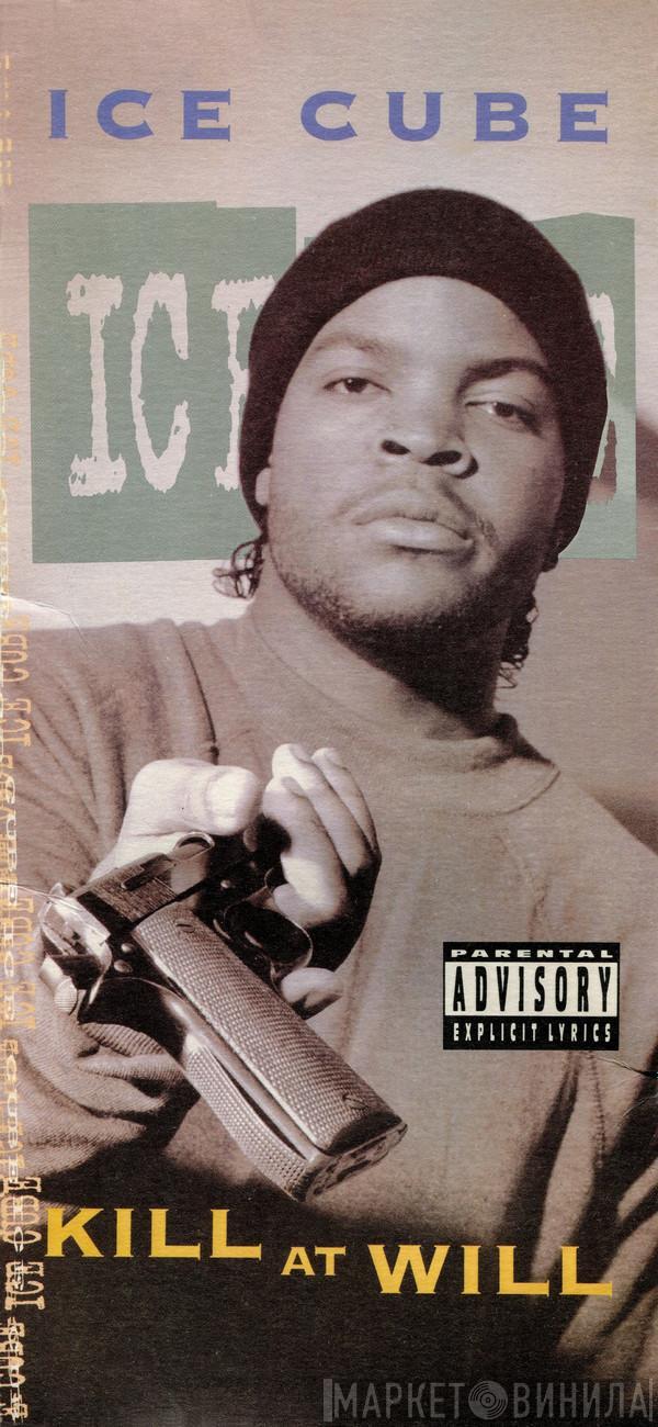  Ice Cube  - Kill At Will
