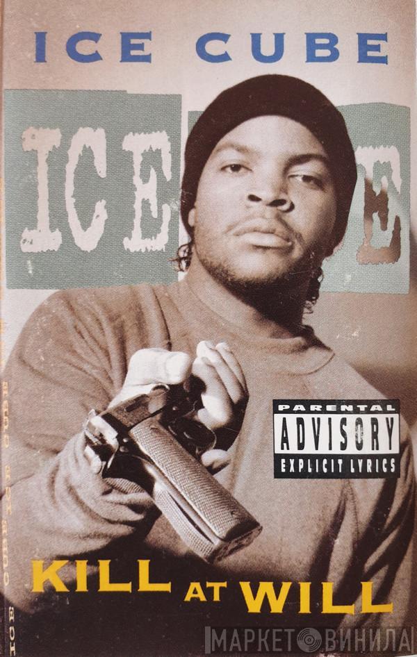  Ice Cube  - Kill At Will