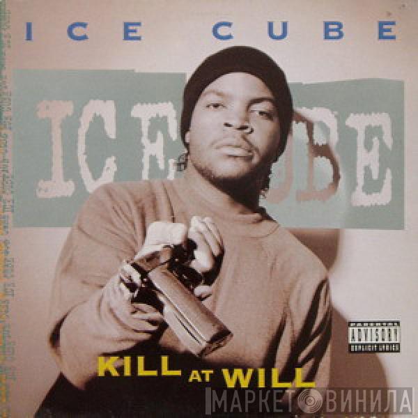  Ice Cube  - Kill At Will