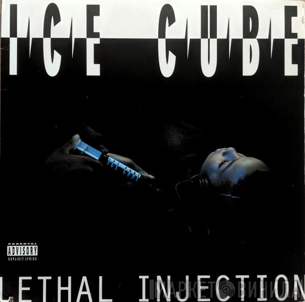  Ice Cube  - Lethal Injection