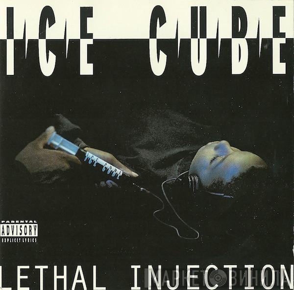  Ice Cube  - Lethal Injection