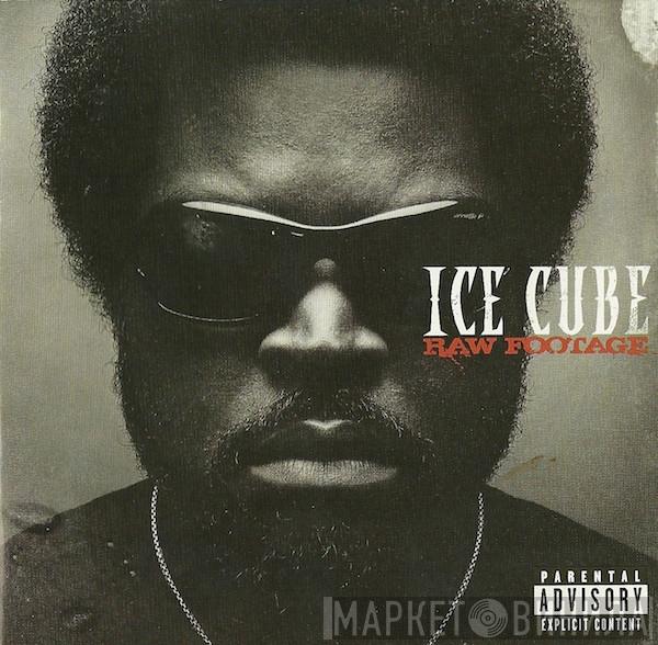  Ice Cube  - Raw Footage