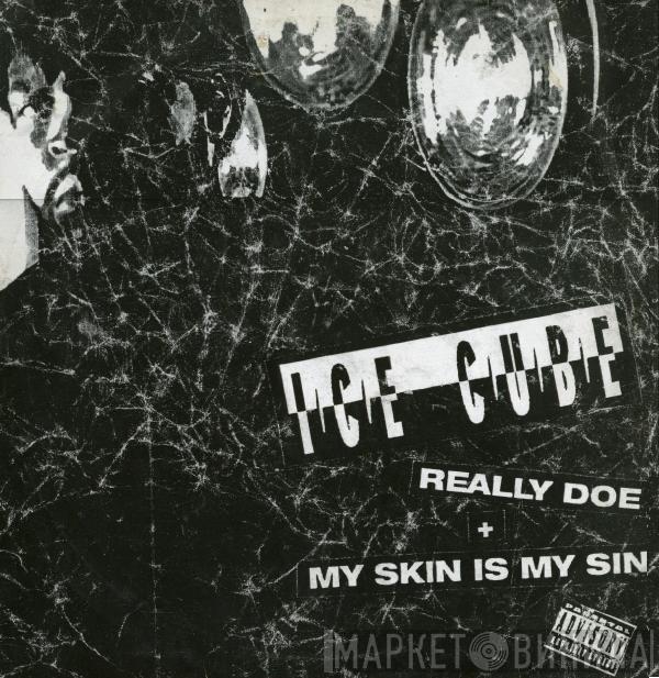 Ice Cube - Really Doe / My Skin Is My Sin