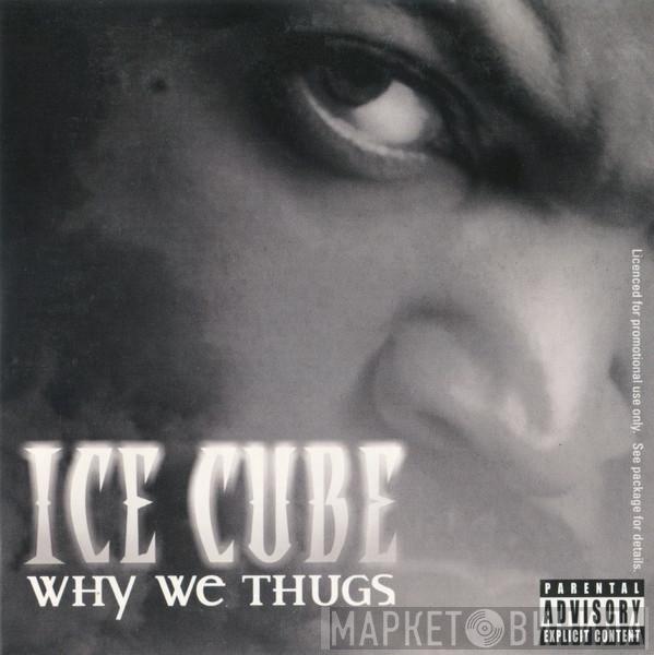  Ice Cube  - Why We Thugs