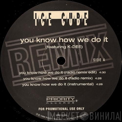  Ice Cube  - You Know How We Do It (Remix)