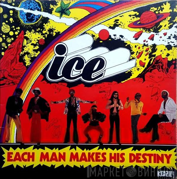 Ice  - Each Man Makes His Destiny