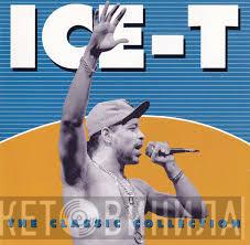  Ice-T  - The Classic Collection