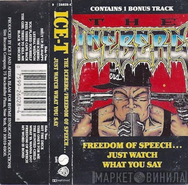  Ice-T  - The Iceberg (Freedom Of Speech... Just Watch What You Say)