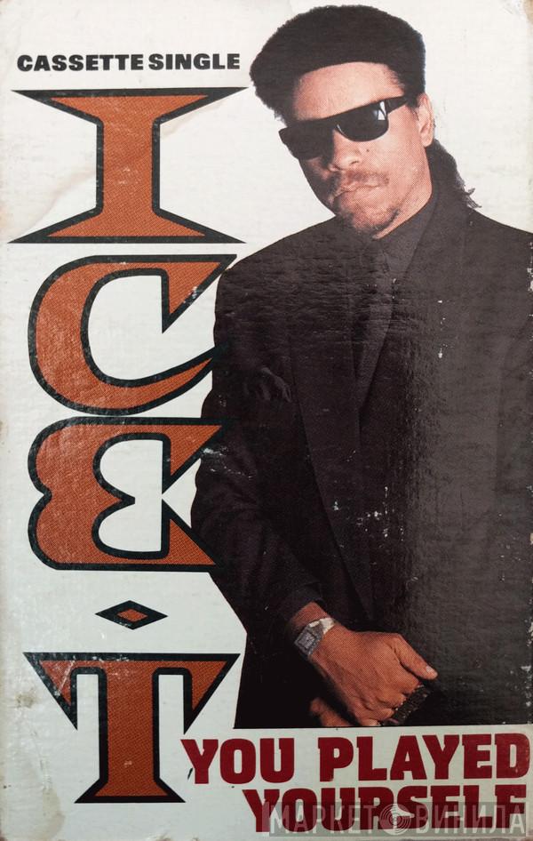  Ice-T  - You Played Yourself