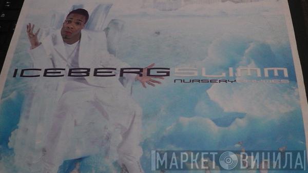Iceberg Slimm - Nursery Rhymes
