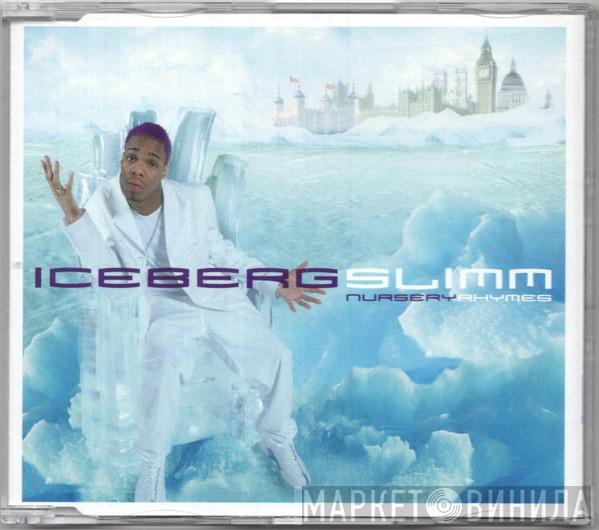 Iceberg Slimm - Nursery Rhymes