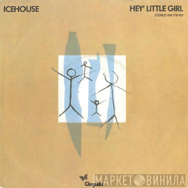  Icehouse  - Hey' Little Girl