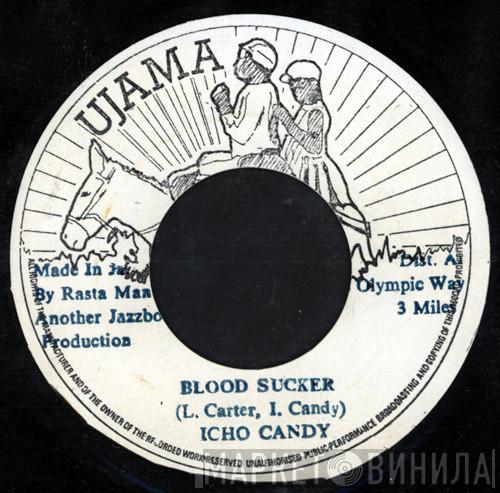 Icho Candy - Blood Sucker