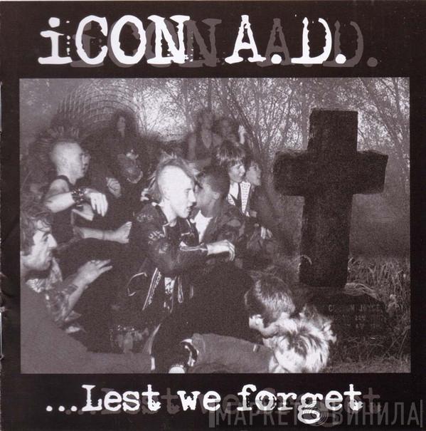  Icon A.D.  - ...Lest We Forget