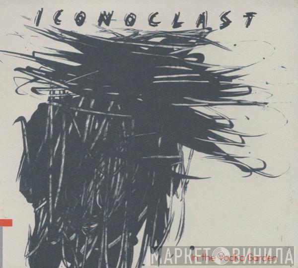 Iconoclast  - In The Vodka Garden