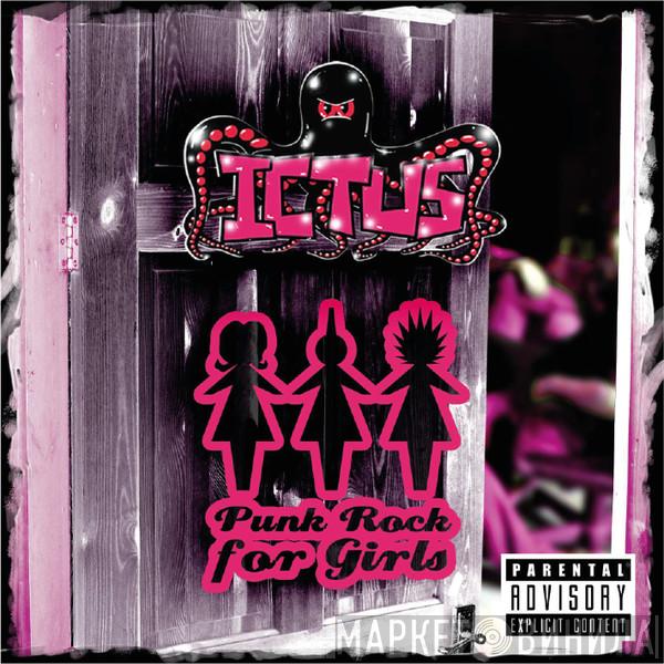 Ictus  - Punk Rock For Girls