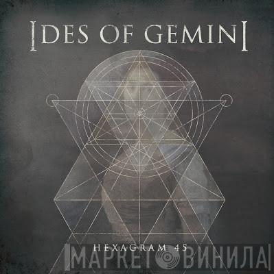  Ides Of Gemini  - Hexagram 45